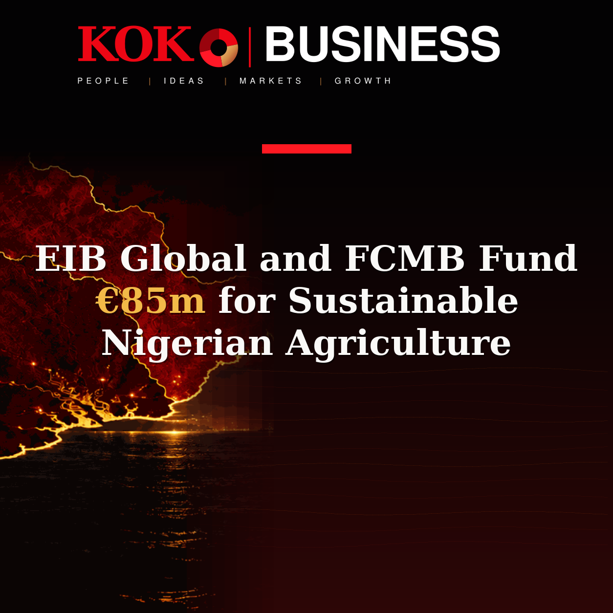 KOKO Business | People, Ideas, Markets, Growth | EIB Global and FCMB Fund €85m for Sustainable Nigerian Agriculture