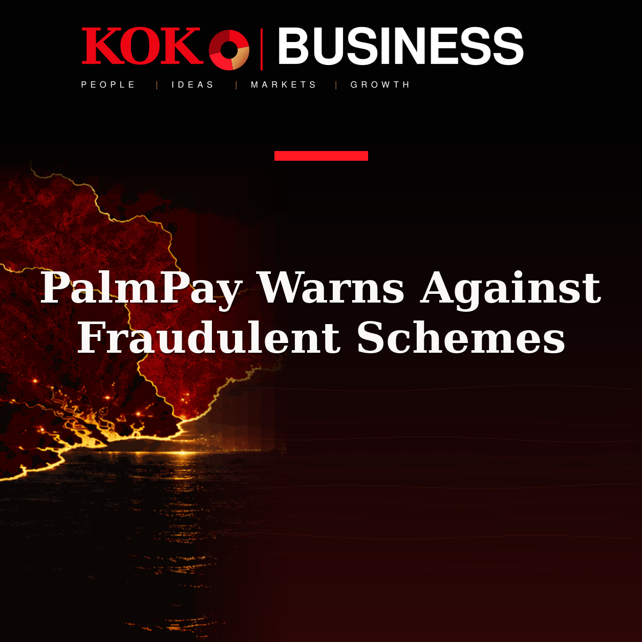 KOKO Business | People, Ideas, Markets, Growth | PalmPay Warns Against Fraudulent Schemes