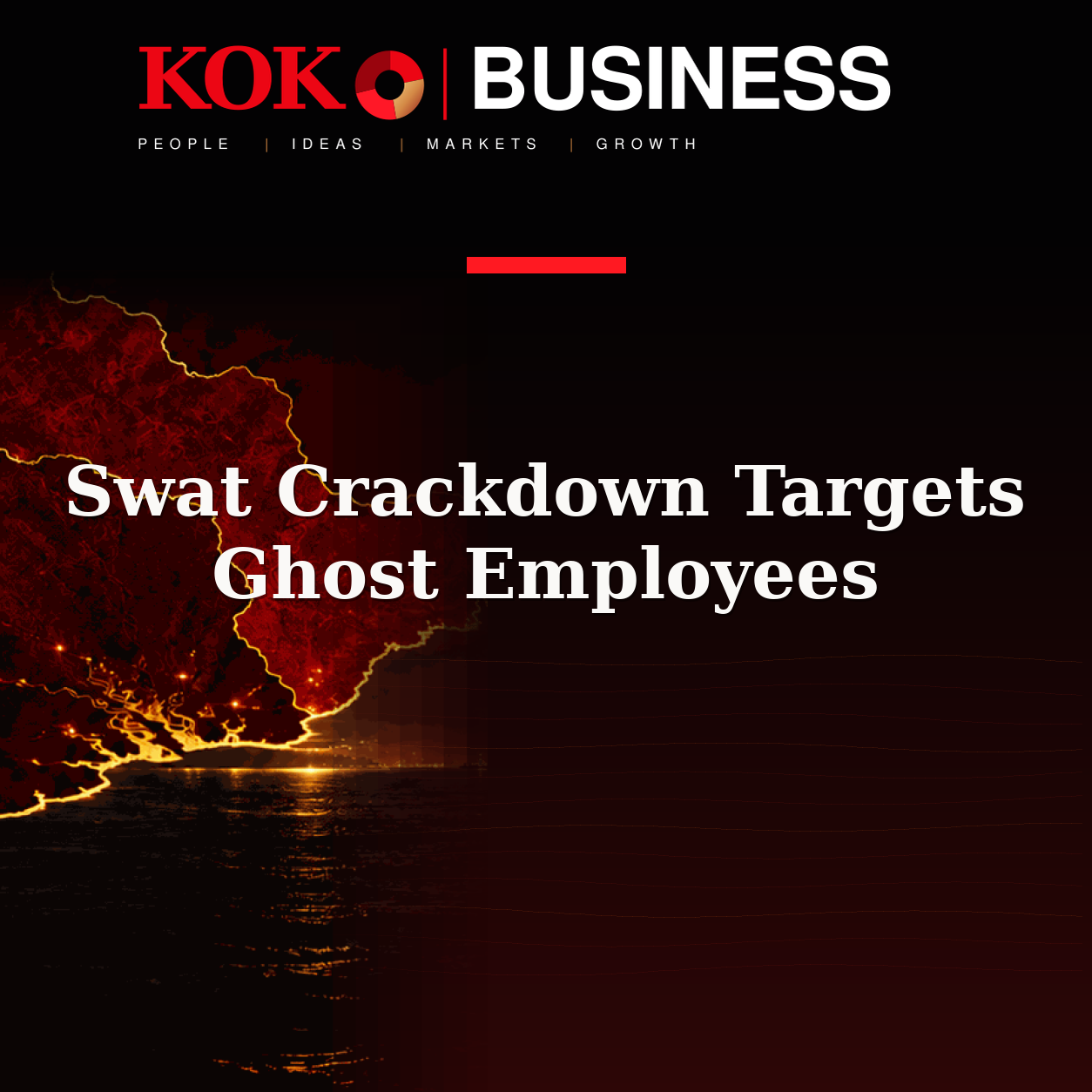 KOKO Business | People, Ideas, Markets, Growth | Swat Crackdown Targets Ghost Employees