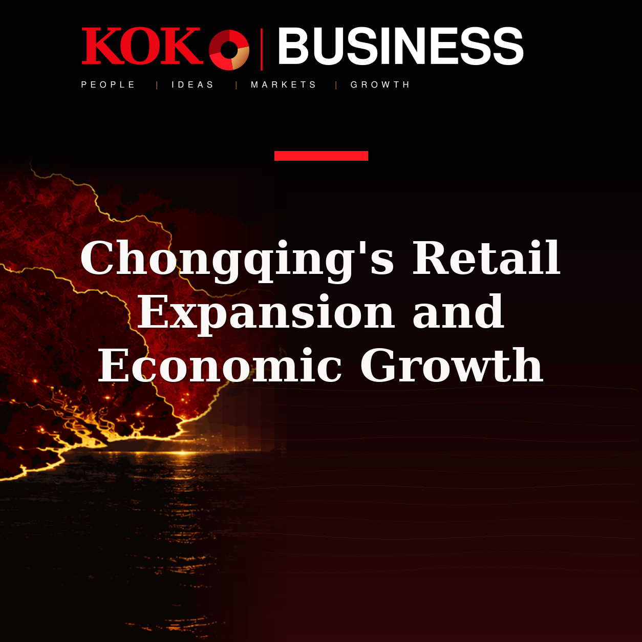 KOKO Business | People, Ideas, Markets, Growth | Chongqing's Retail Expansion and Economic Growth