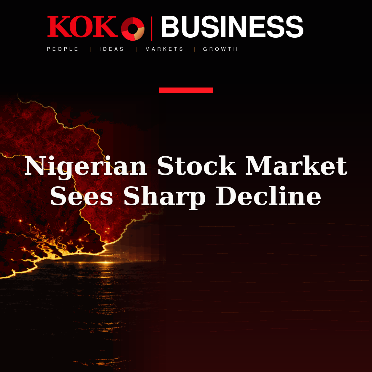 KOKO Business | People, Ideas, Markets, Growth | Nigerian Stock Market Sees Sharp Decline