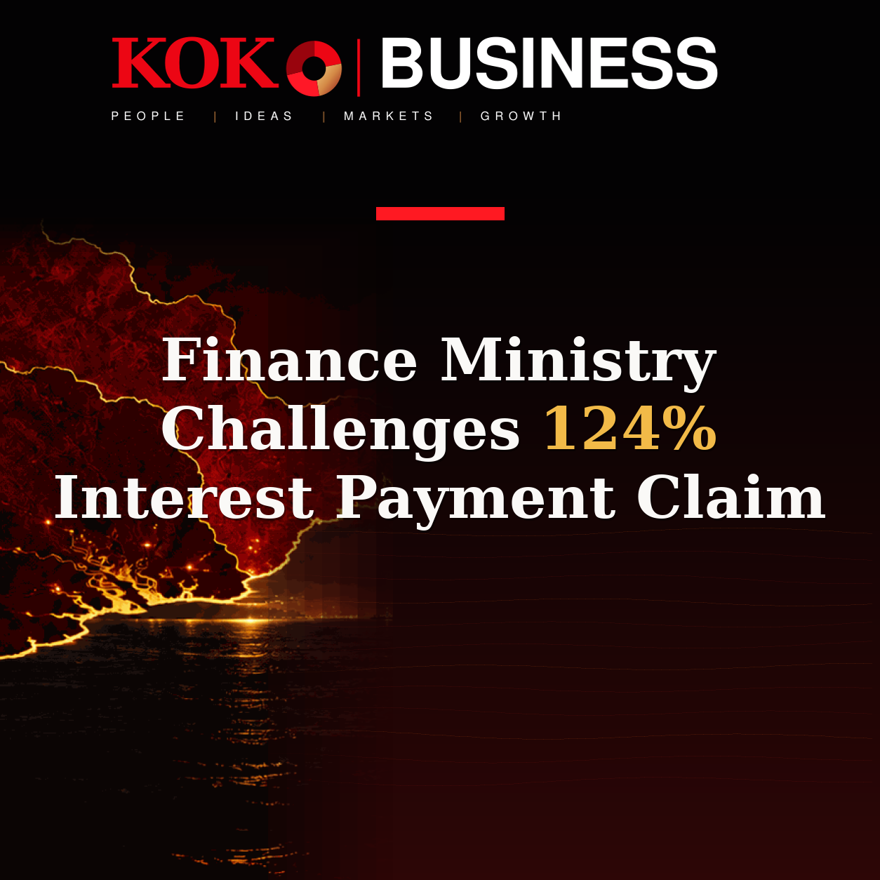 KOKO Business | People, Ideas, Markets, Growth | Finance Ministry Challenges 124% Interest Payment Claim
