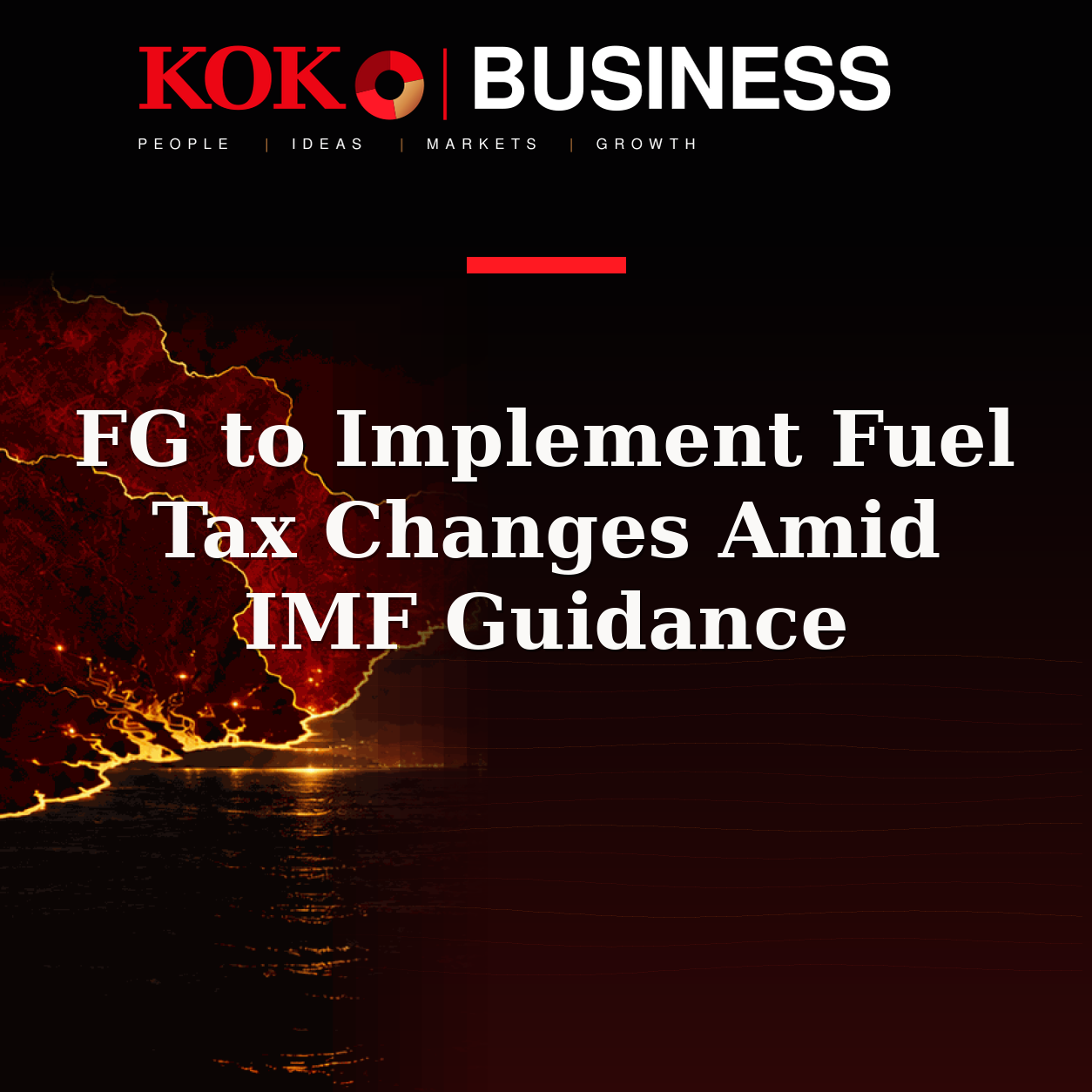 KOKO Business | People, Ideas, Markets, Growth | FG to Implement Fuel Tax Changes Amid IMF Guidance