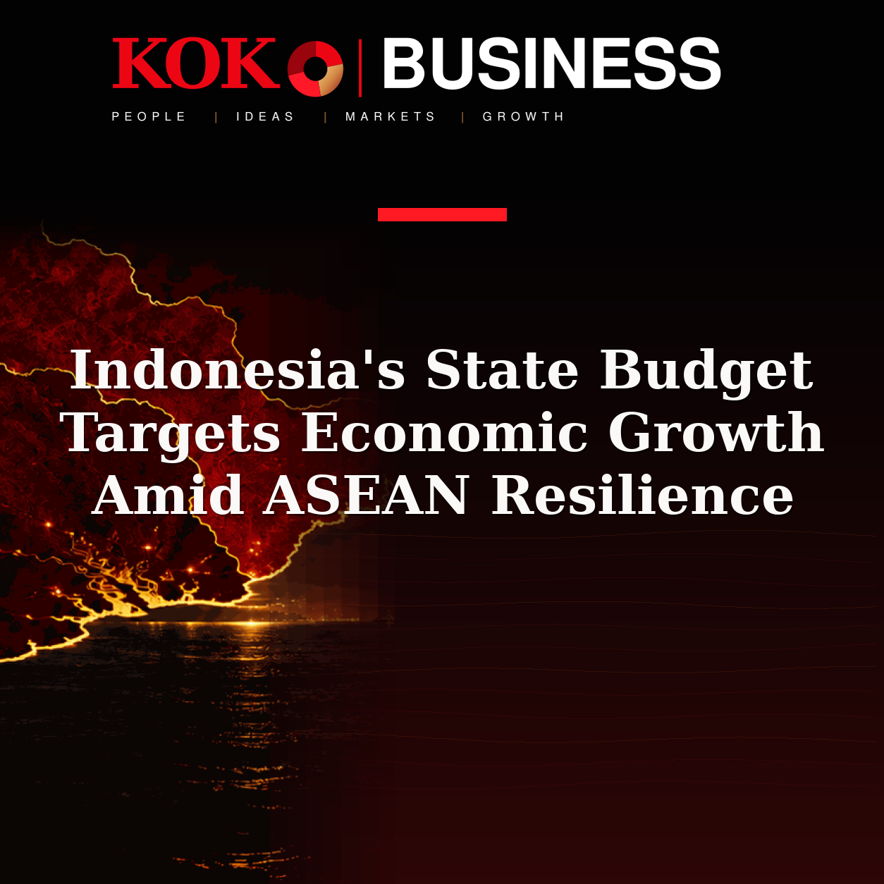 KOKO Business | People, Ideas, Markets, Growth | Indonesia's State Budget Targets Economic Growth Amid ASEAN Resilience
