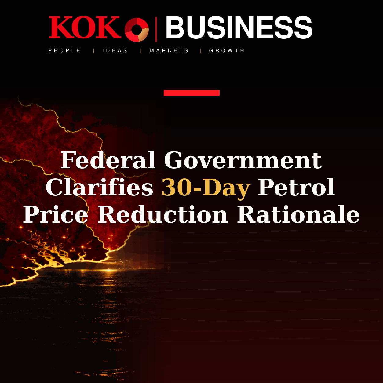 KOKO Business | People, Ideas, Markets, Growth | Federal Government Clarifies 30-Day Petrol Price Reduction Rationale