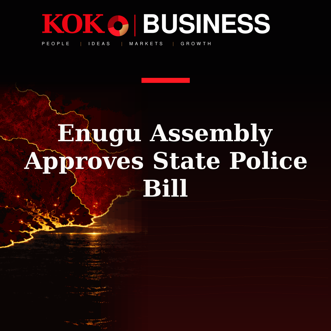 KOKO Business | People, Ideas, Markets, Growth | Enugu Assembly Approves State Police Bill