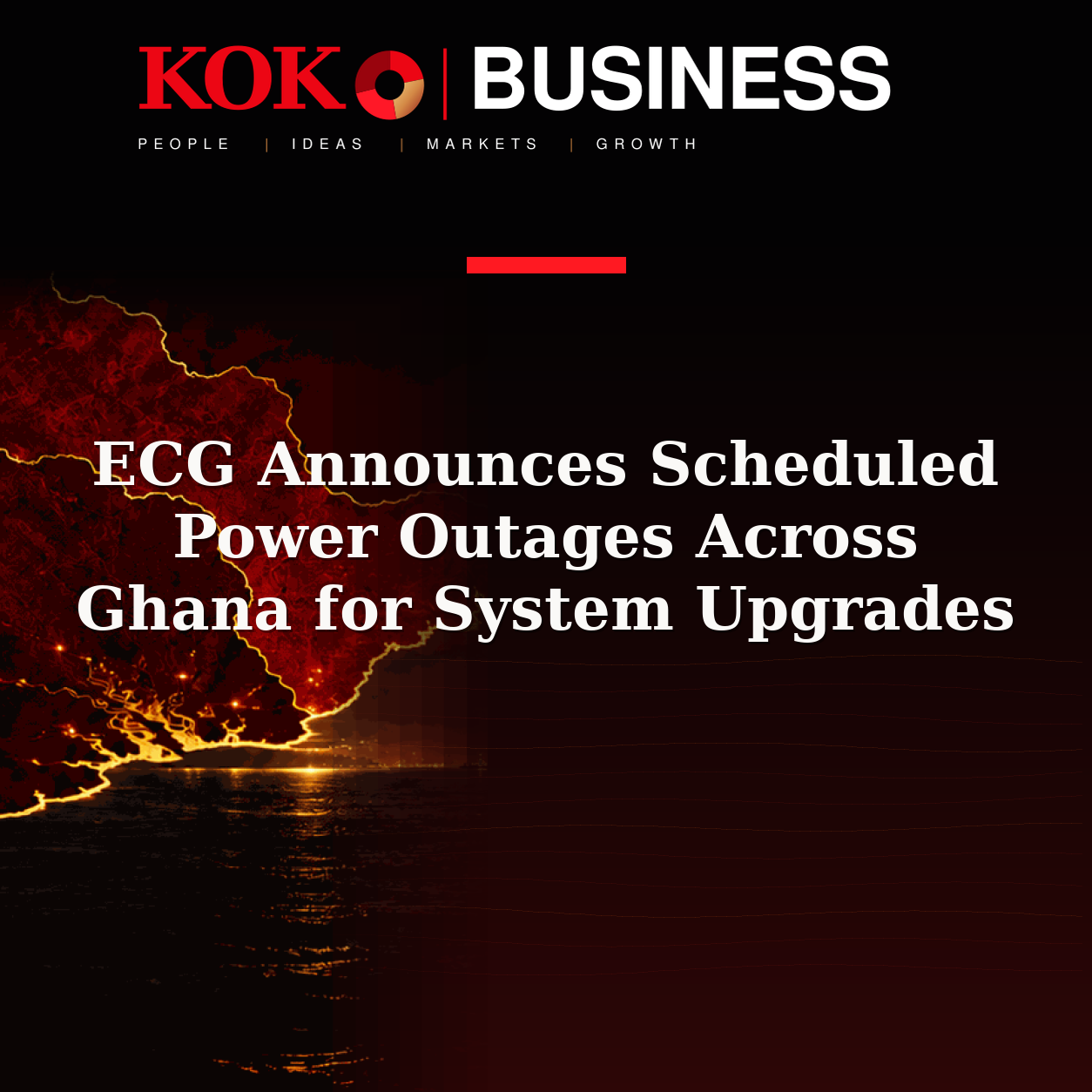 KOKO Business | People, Ideas, Markets, Growth | ECG Announces Scheduled Power Outages Across Ghana for System Upgrades