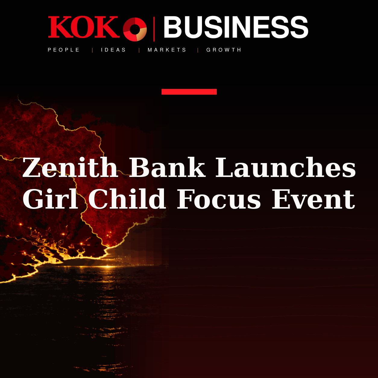 KOKO Business | People, Ideas, Markets, Growth | Zenith Bank Launches Girl Child Focus Event