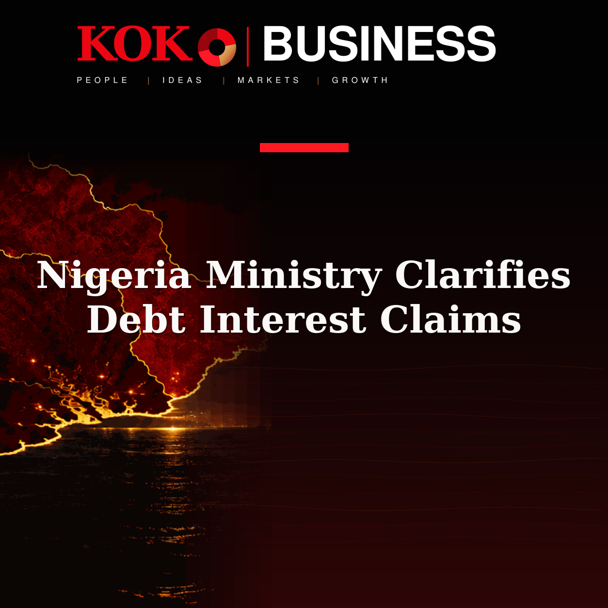KOKO Business | People, Ideas, Markets, Growth | Nigeria Ministry Clarifies Debt Interest Claims