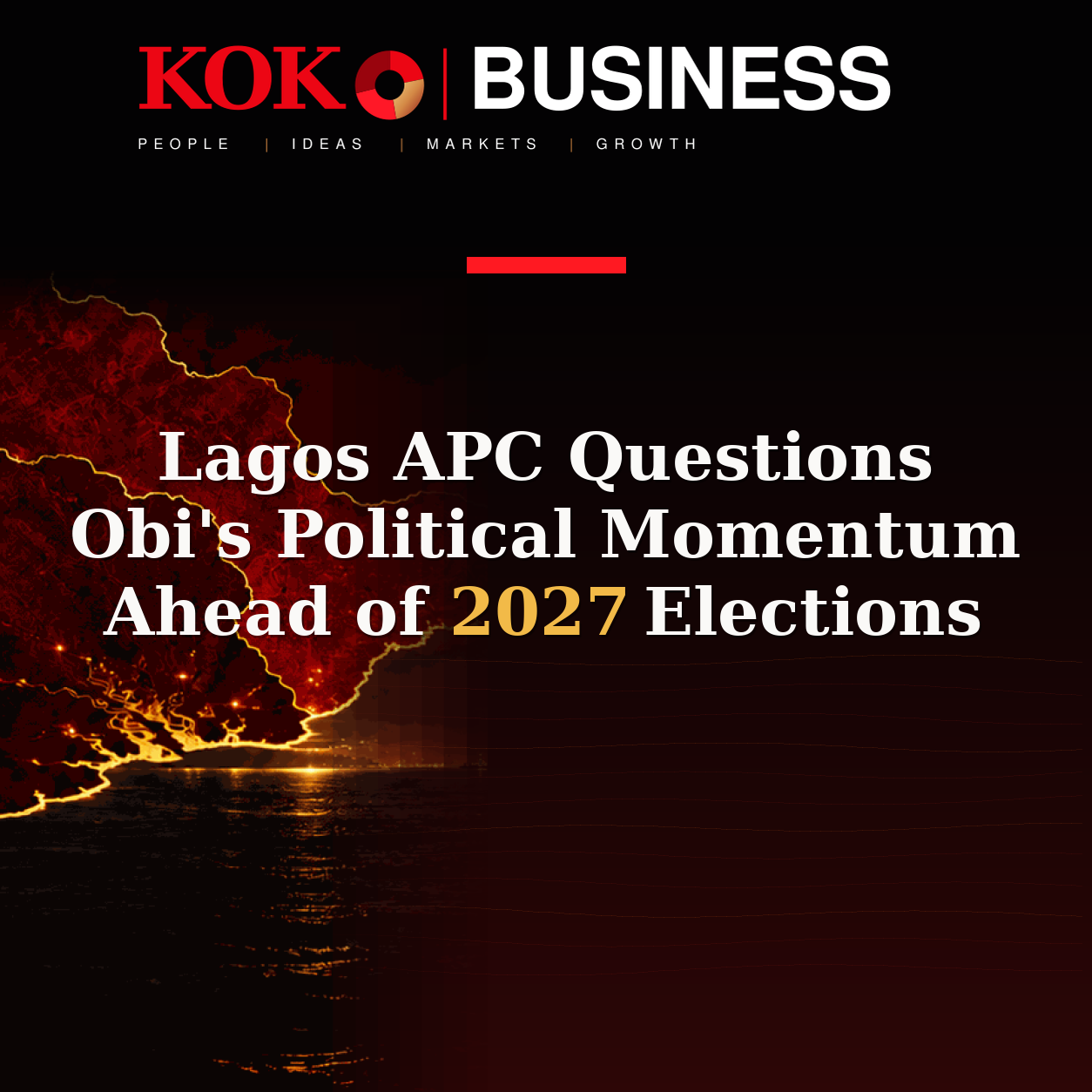 KOKO Business | People, Ideas, Markets, Growth | Lagos APC Questions Obi's Political Momentum Ahead of 2027 Elections
