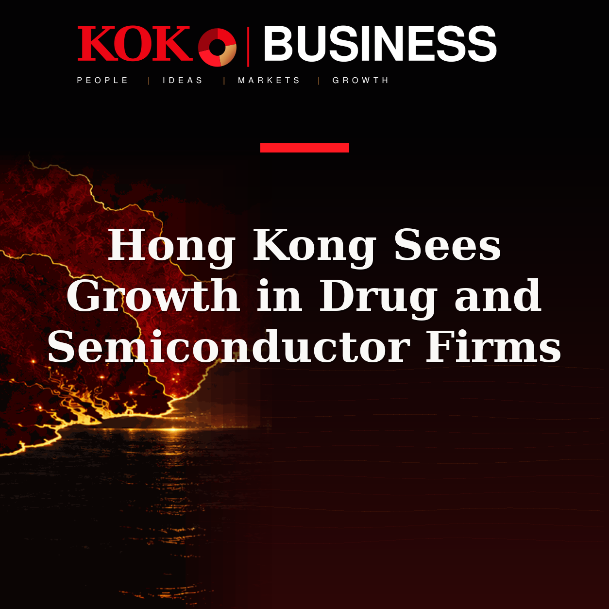 KOKO Business | People, Ideas, Markets, Growth | Hong Kong Sees Growth in Drug and Semiconductor Firms