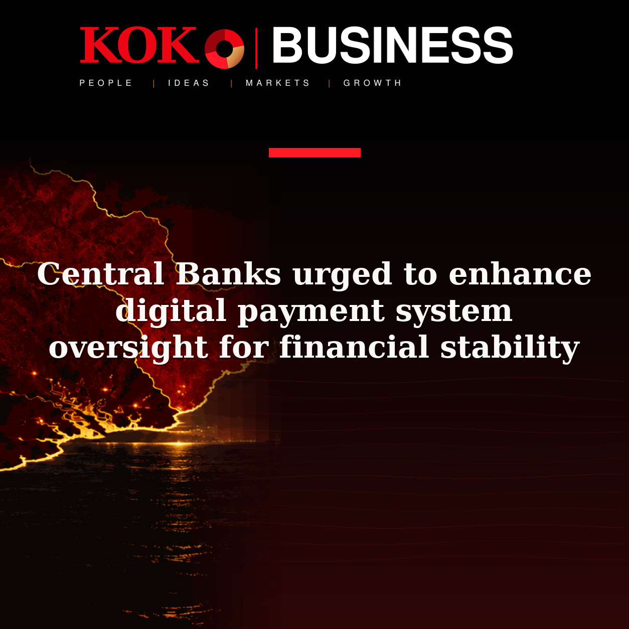 KOKO Business | People, Ideas, Markets, Growth | Central Banks urged to enhance digital payment system oversight for financial stability