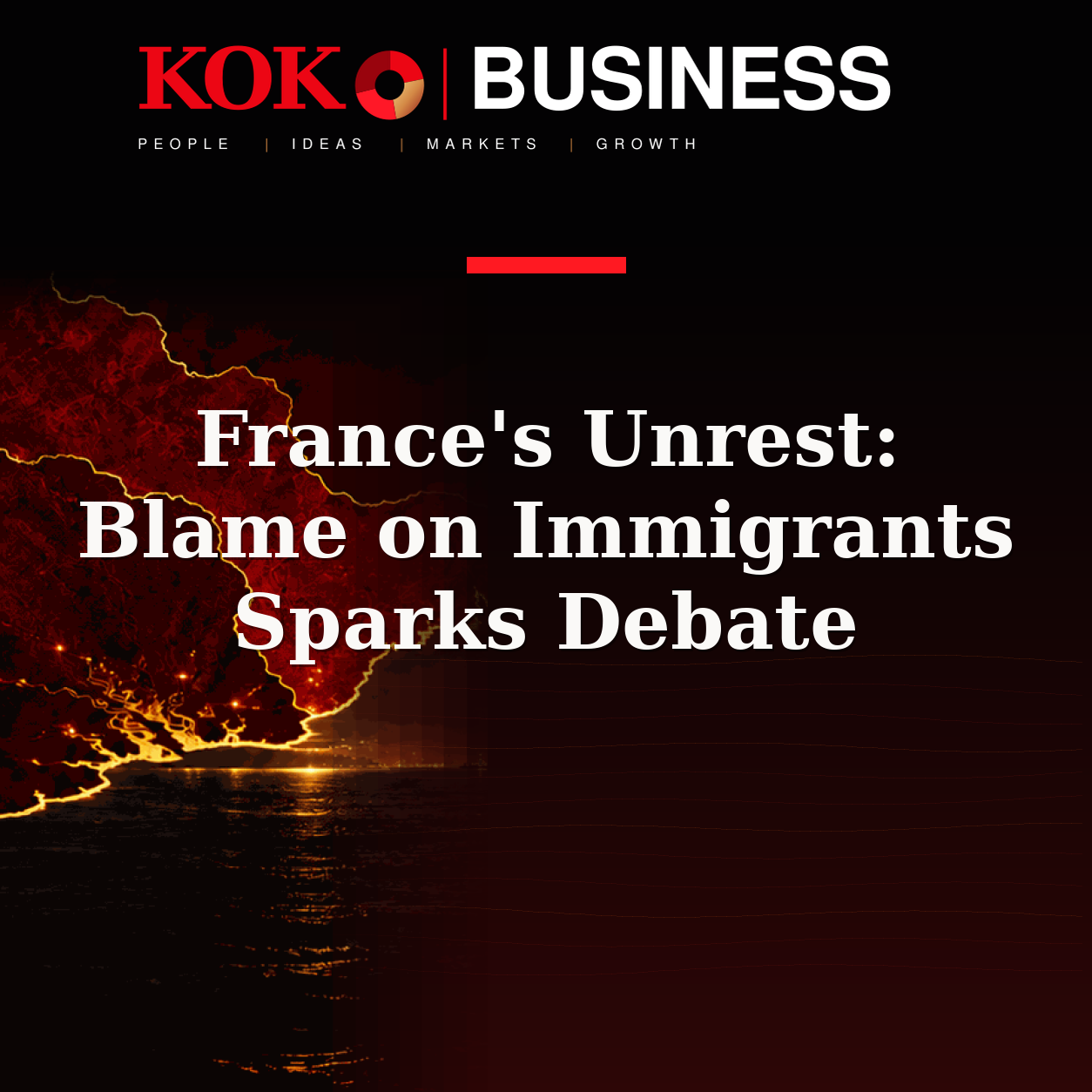 KOKO Business | People, Ideas, Markets, Growth | France's Unrest: Blame on Immigrants Sparks Debate