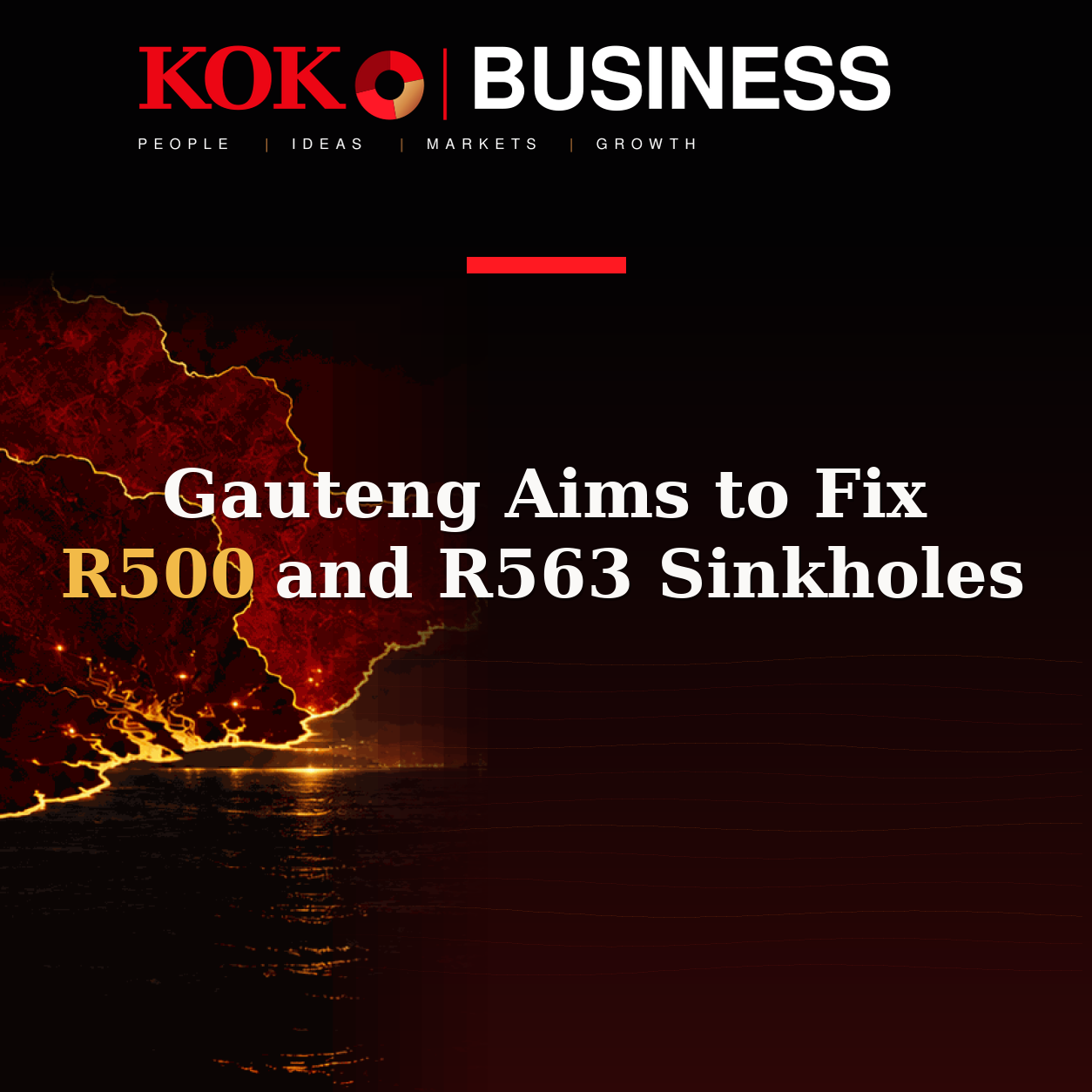KOKO Business | People, Ideas, Markets, Growth | Gauteng Aims to Fix R500 and R563 Sinkholes