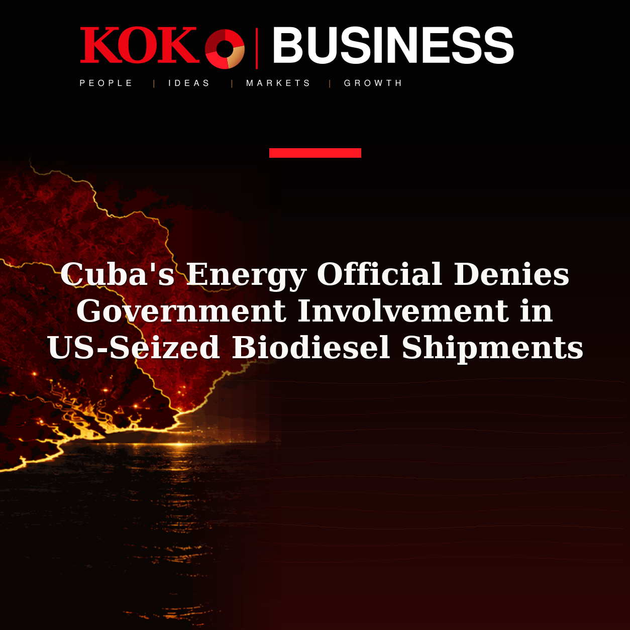 KOKO Business | People, Ideas, Markets, Growth | Cuba's Energy Official Denies Government Involvement in US-Seized Biodiesel Shipments