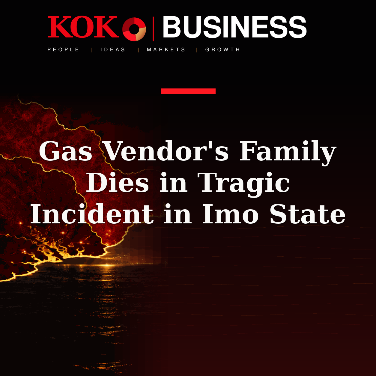 KOKO Business | People, Ideas, Markets, Growth | Gas Vendor's Family Dies in Tragic Incident in Imo State