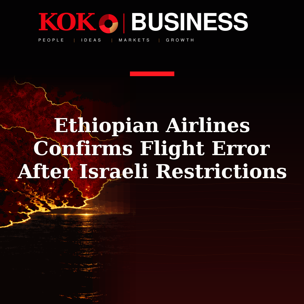 KOKO Business | People, Ideas, Markets, Growth | Ethiopian Airlines Confirms Flight Error After Israeli Restrictions