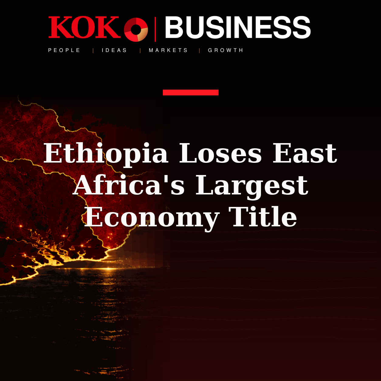 KOKO Business | People, Ideas, Markets, Growth | Ethiopia Loses East Africa's Largest Economy Title