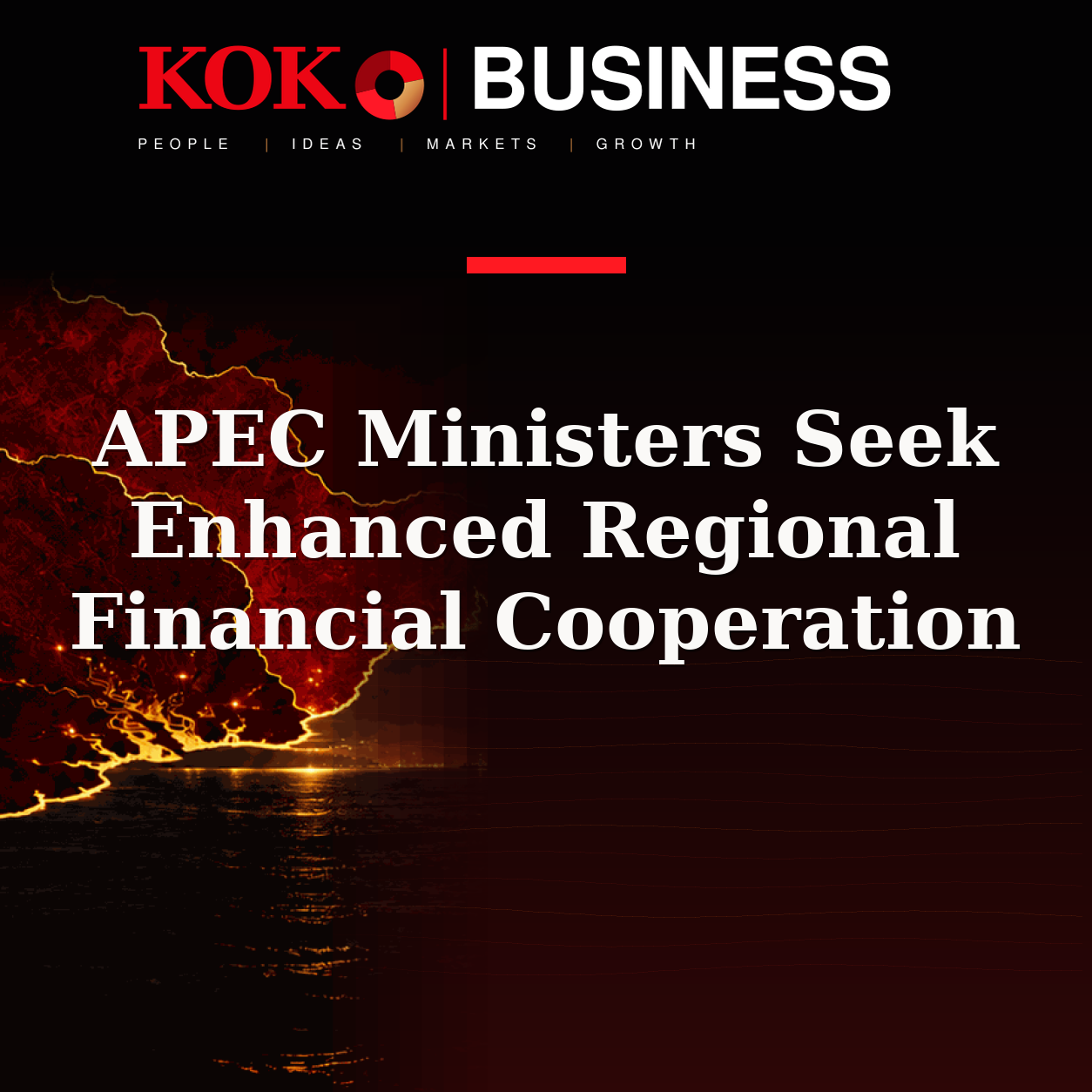 KOKO Business | People, Ideas, Markets, Growth | APEC Ministers Seek Enhanced Regional Financial Cooperation