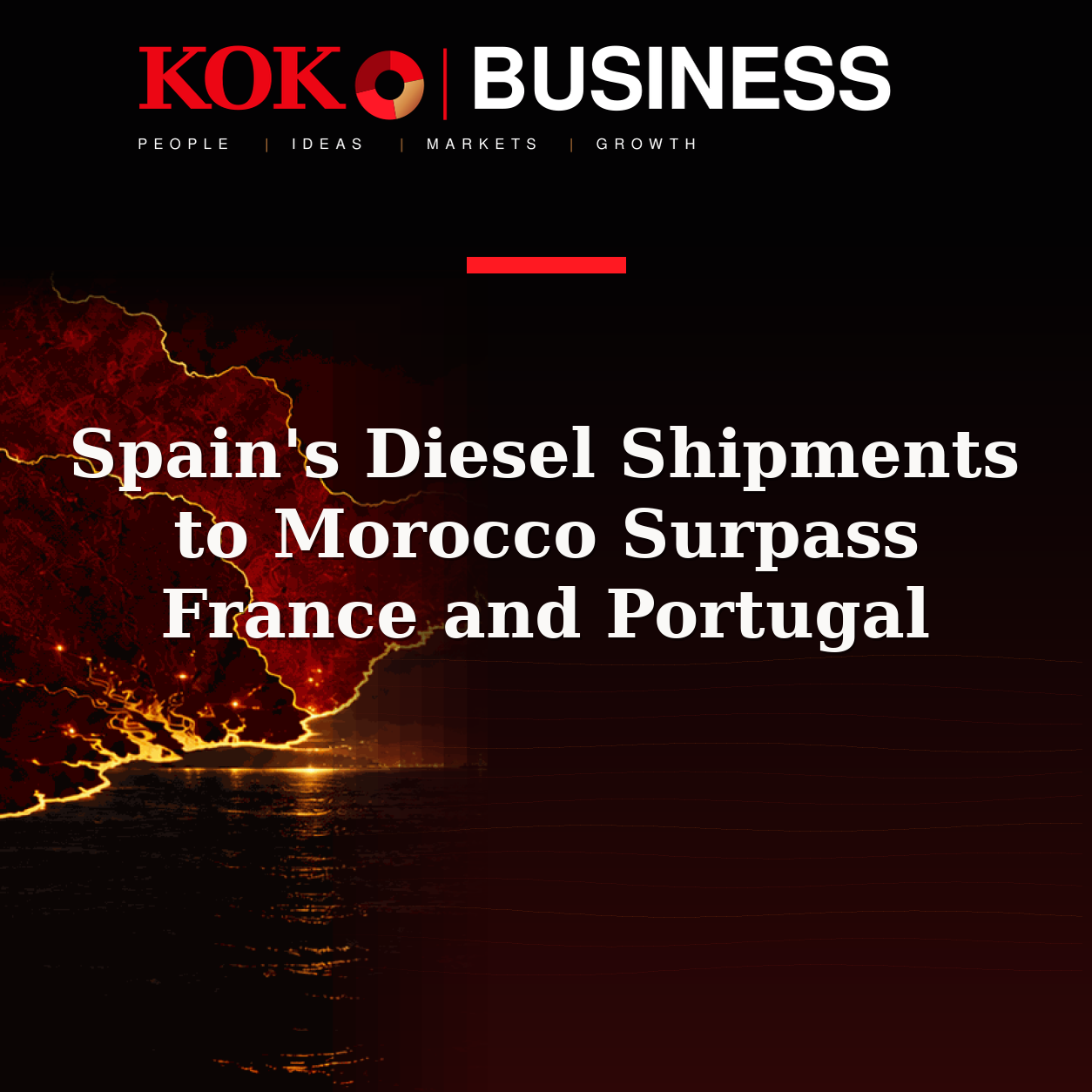 KOKO Business | People, Ideas, Markets, Growth | Spain's Diesel Shipments to Morocco Surpass France and Portugal