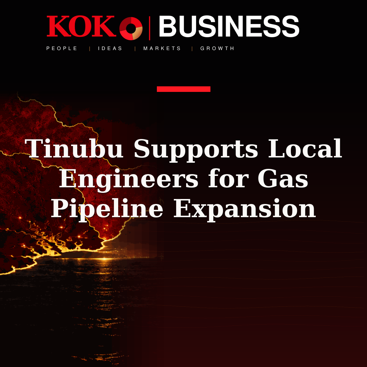 KOKO Business | People, Ideas, Markets, Growth | Tinubu Supports Local Engineers for Gas Pipeline Expansion