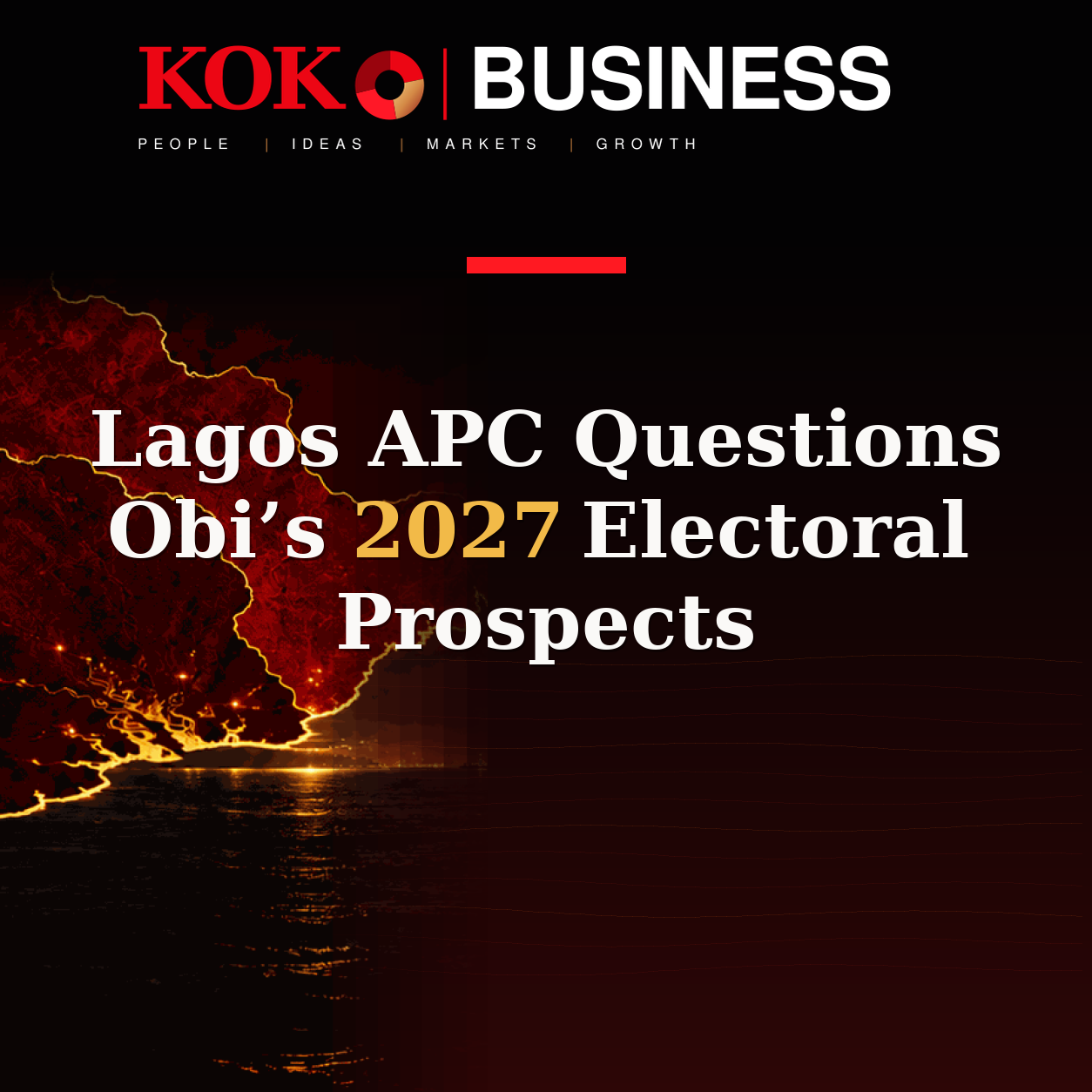 KOKO Business | People, Ideas, Markets, Growth | Lagos APC Questions Obi’s 2027 Electoral Prospects