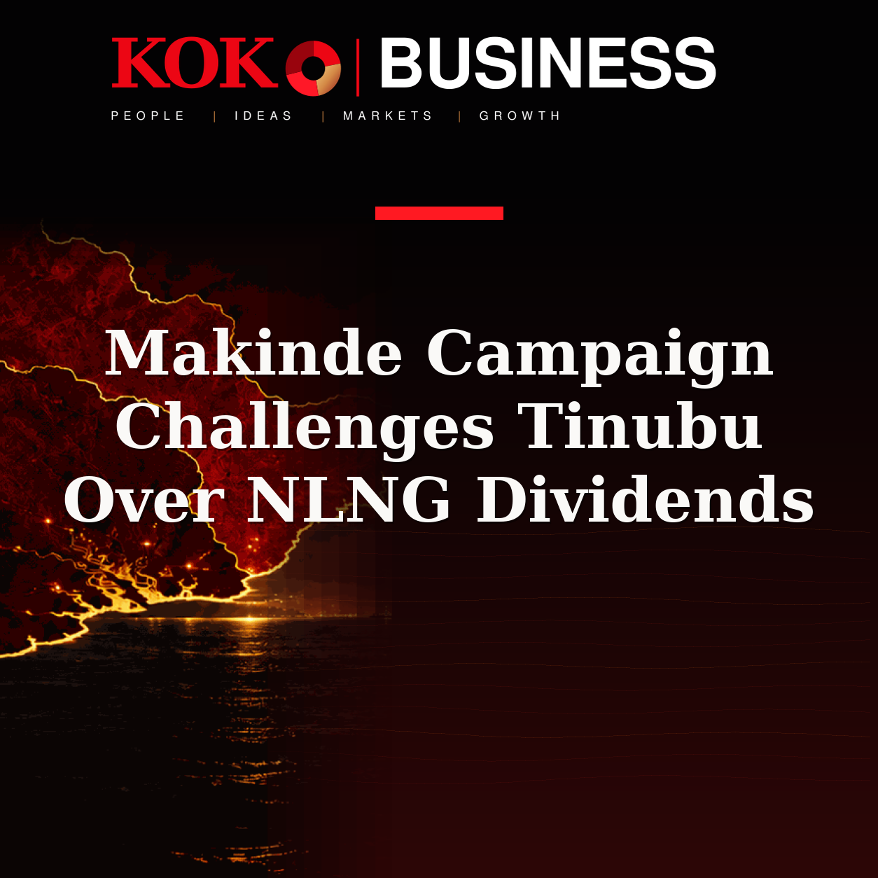 KOKO Business | People, Ideas, Markets, Growth | Makinde Campaign Challenges Tinubu Over NLNG Dividends