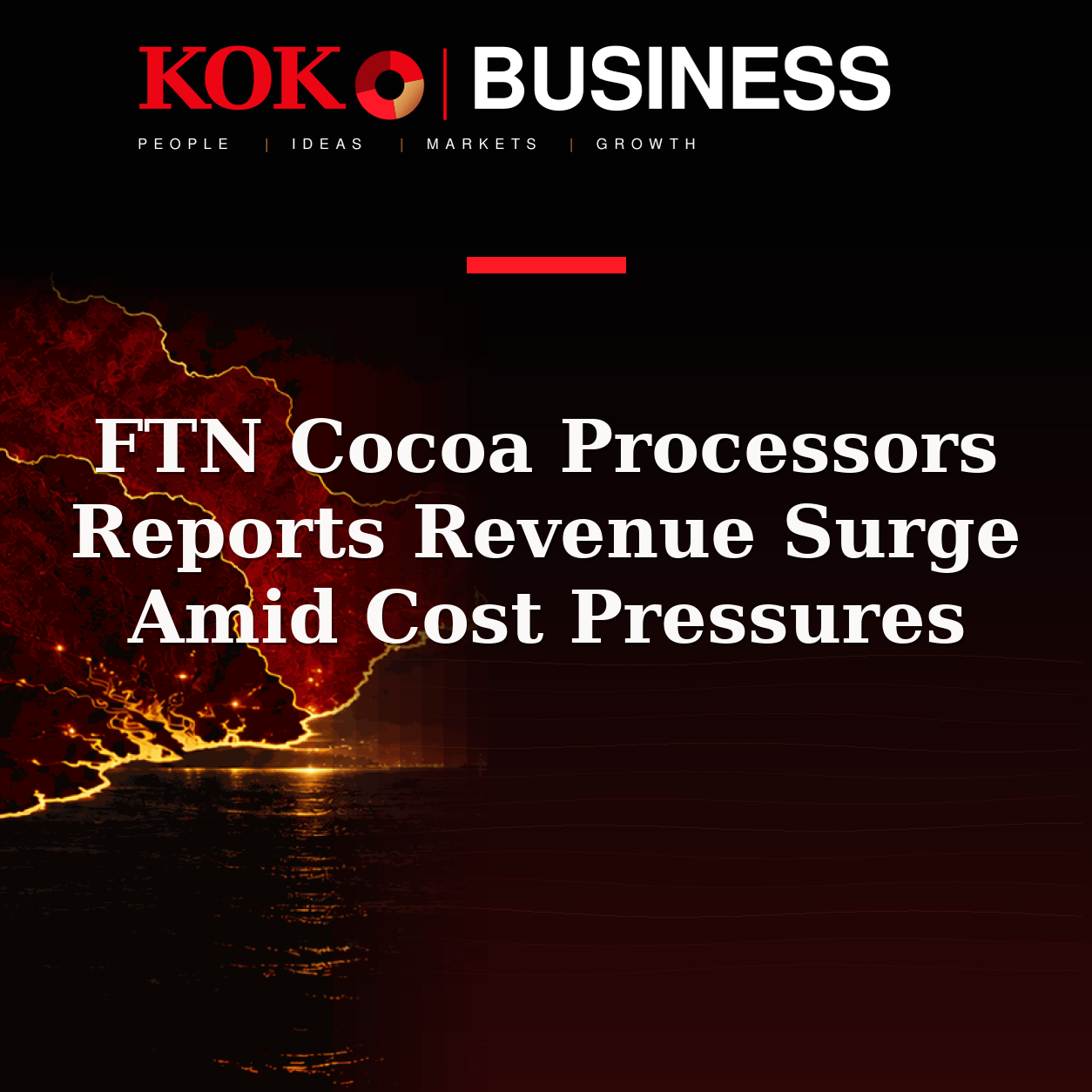 KOKO Business | People, Ideas, Markets, Growth | FTN Cocoa Processors Reports Revenue Surge Amid Cost Pressures